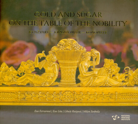 Ferrarová, E. et al. Gold and Sugar on the Table of the Nobility. National Heritage Institute of the Czech Republic, Regional Historic Sites Management in Sychrov, 2024.